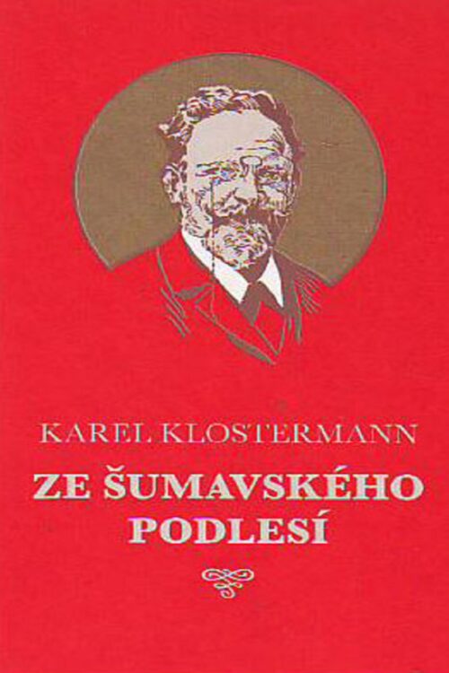 Karel Klostermann- Ze šumavského podlesí (1)